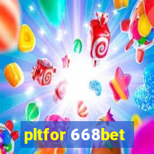 pltfor 668bet